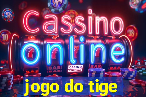 jogo do tige