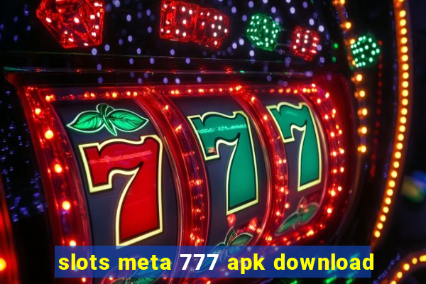 slots meta 777 apk download