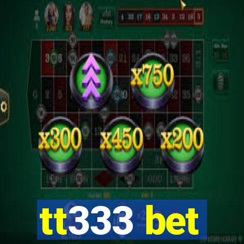 tt333 bet