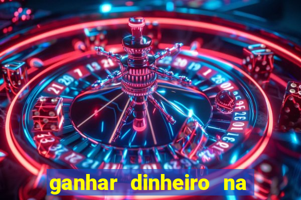 ganhar dinheiro na internet com jogos