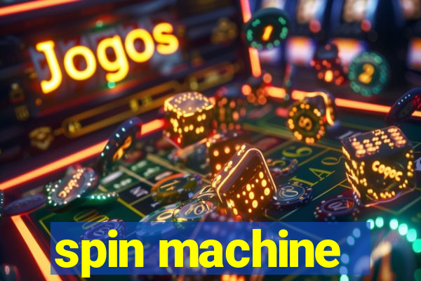 spin machine