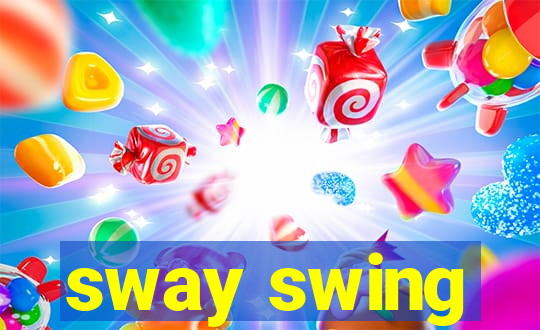 sway swing