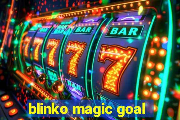 blinko magic goal