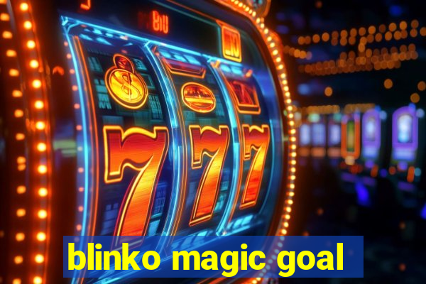 blinko magic goal