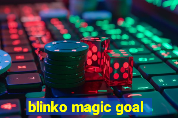 blinko magic goal