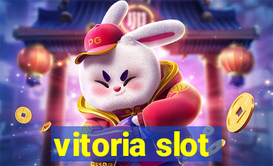 vitoria slot