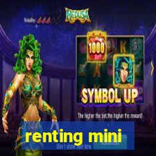 renting mini