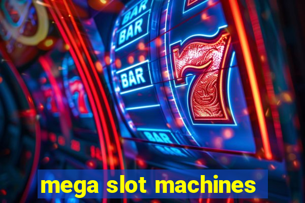 mega slot machines