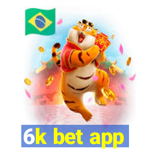 6k bet app