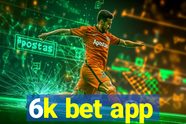 6k bet app