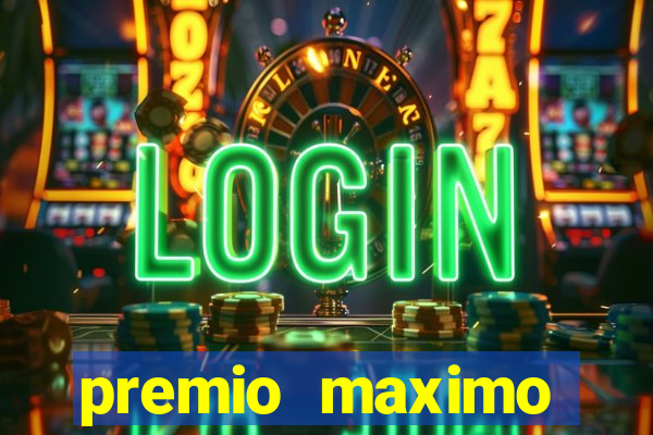 premio maximo fortune tiger