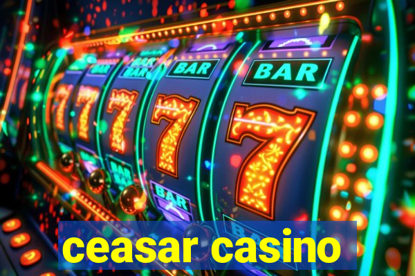 ceasar casino