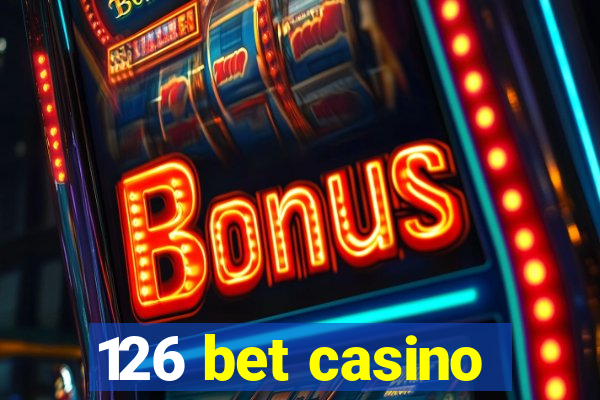 126 bet casino