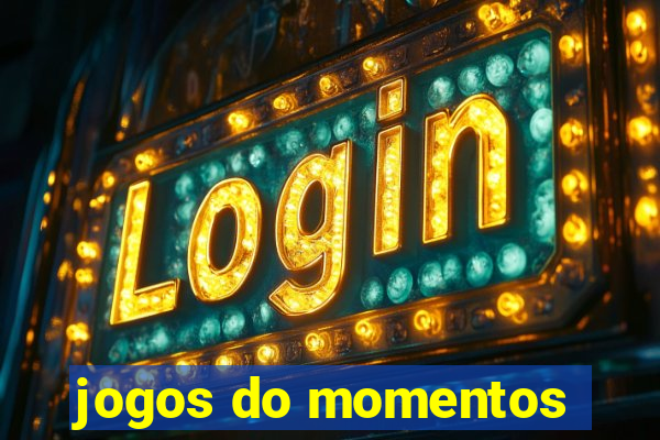 jogos do momentos