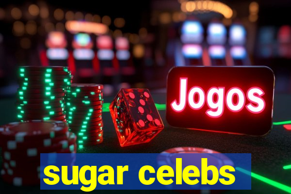 sugar celebs