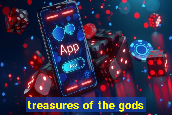 treasures of the gods