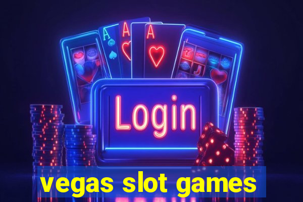 vegas slot games