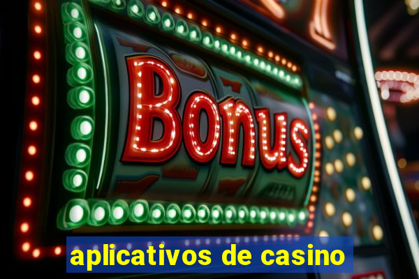 aplicativos de casino