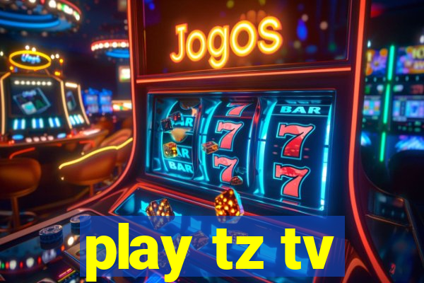 play tz tv