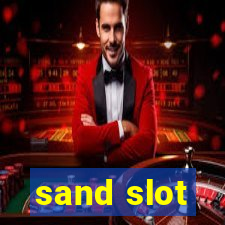 sand slot