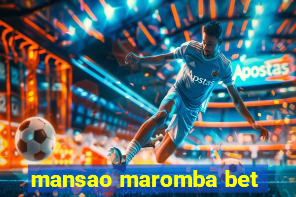 mansao maromba bet