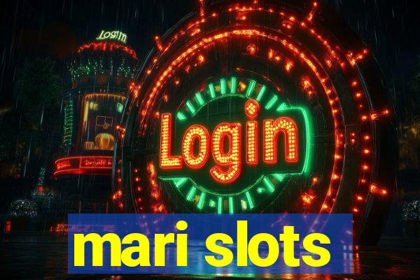 mari slots