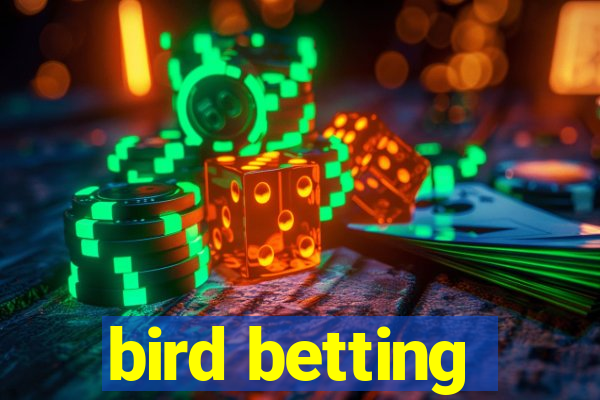 bird betting