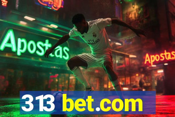 313 bet.com