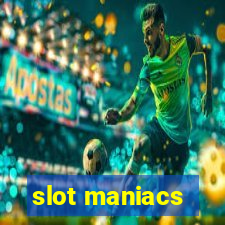 slot maniacs