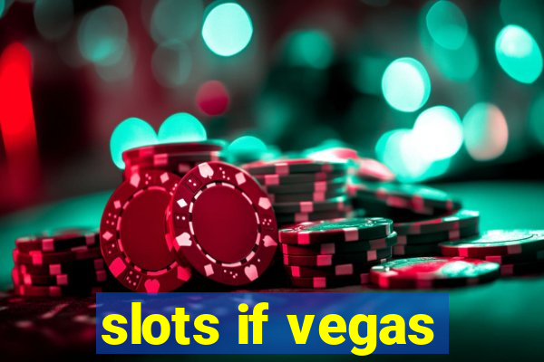 slots if vegas