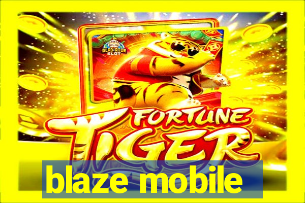 blaze mobile