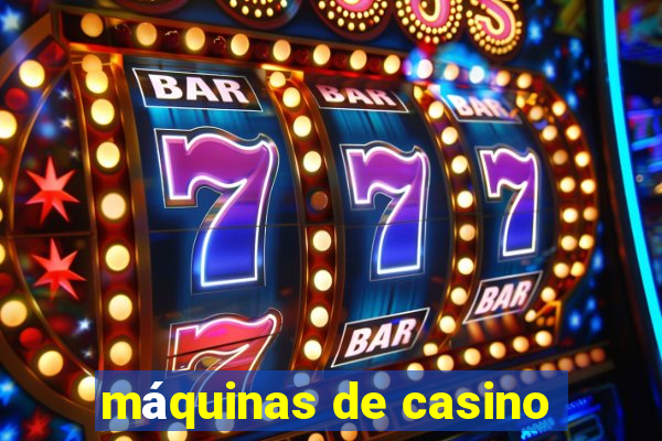 máquinas de casino