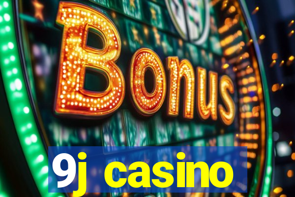 9j casino