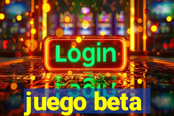 juego beta