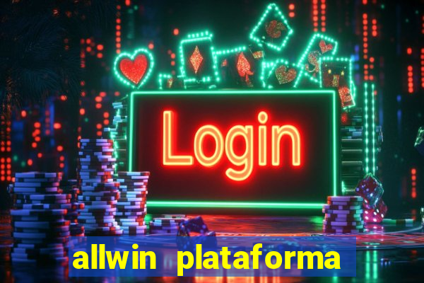 allwin plataforma de jogos