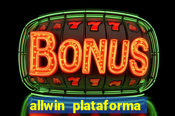 allwin plataforma de jogos