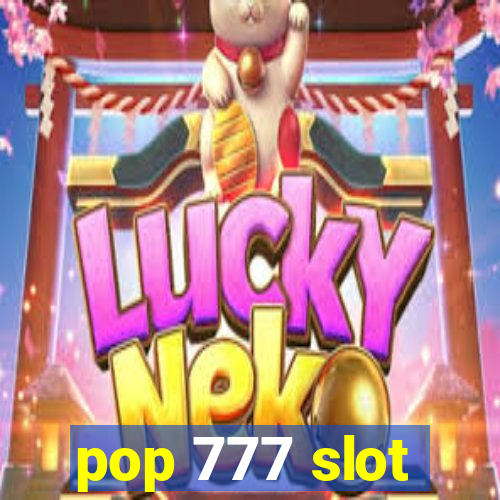 pop 777 slot