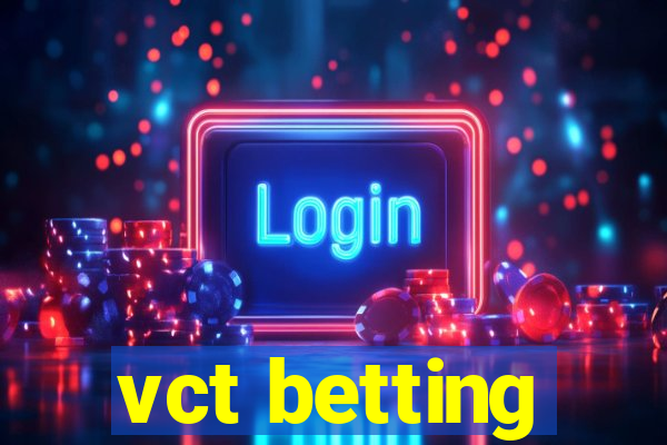 vct betting