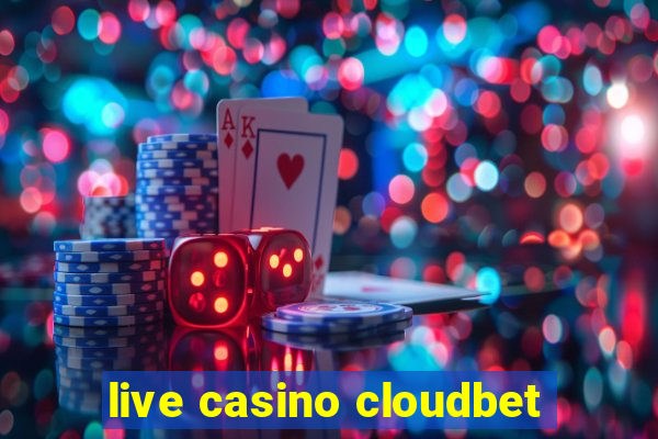 live casino cloudbet