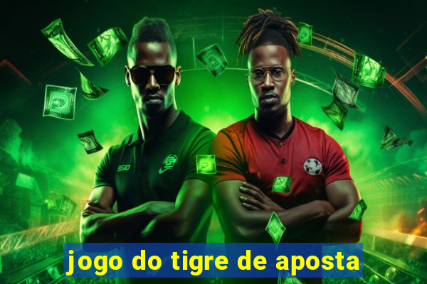 jogo do tigre de aposta