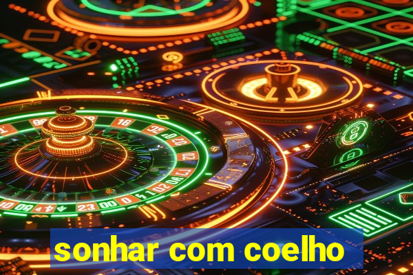 sonhar com coelho