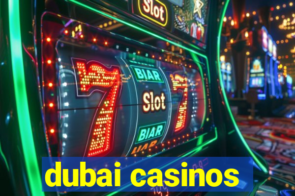 dubai casinos