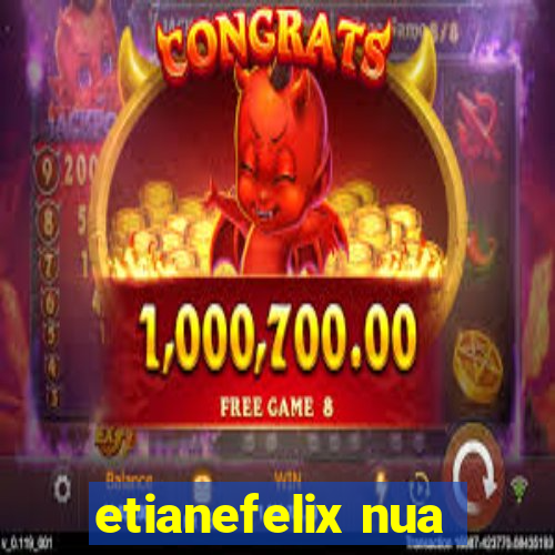 etianefelix nua