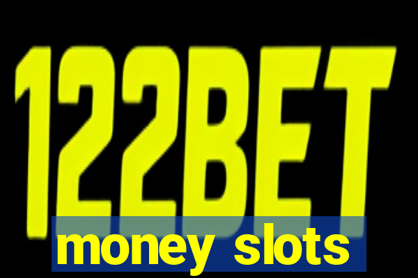 money slots