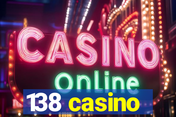 138 casino