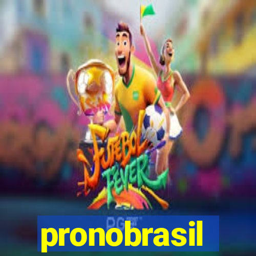 pronobrasil