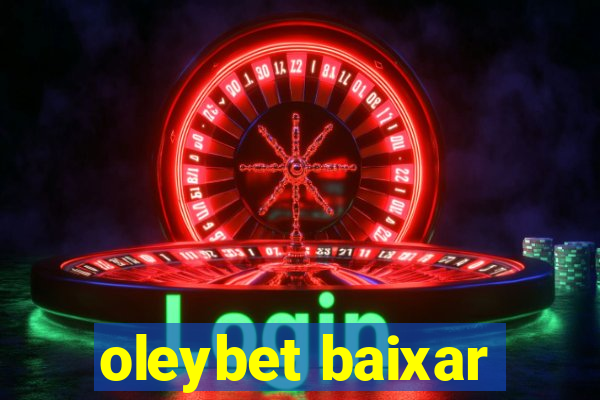 oleybet baixar