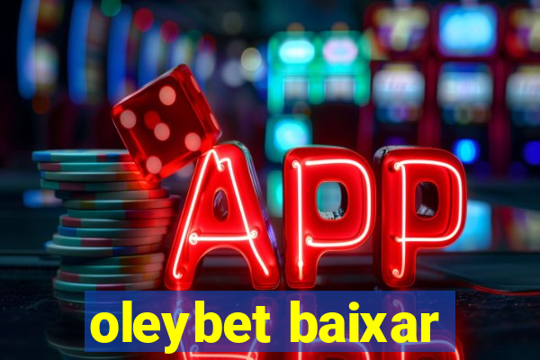 oleybet baixar