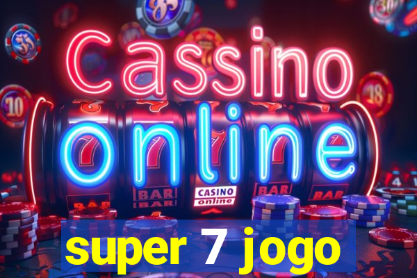 super 7 jogo