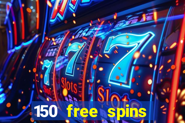 150 free spins online casino